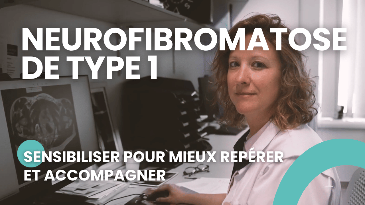 Image ACTU neurofibromatose de type 1 sensibiliser pour mieux reperer et accompagner